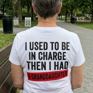 I Used to Be in Charge Funny Granddaughter Grandparent T-Shirt 11 i used to be in charge funny granddaughter grandparent t shirt 5.jpg