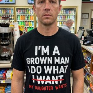 I'm a Grown Man I Do What My Daughter Wants T-Shirt 9 im a grown man i do what my daughter wants t shirt 3.jpg