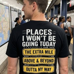 Places I Won't Be Going Today Funny Anti Hustle T-Shirt 7 places i wont be going today funny anti hustle t shirt 1.jpg
