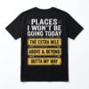Places I Won't Be Going Today Funny Anti Hustle T-Shirt 16 places i wont be going today funny anti hustle t shirt.jpg