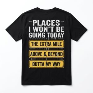 places i wont be going today funny anti hustle t shirt.jpg