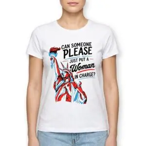 Put A Woman In Charge Statue Of Liberty Graphic T-Shirt 9 put a woman in charge statue of liberty graphic t shirt 3.jpg