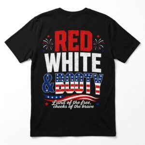 red white and booty funny patriotic 4th of july t shirt.jpg