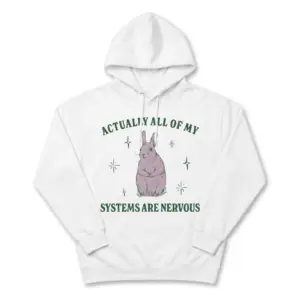 Actually All of My Systems Are Nervous Funny Rabbit T-Shirt 7 actually all of my systems are nervous funny rabbit t shirt 1.jpg