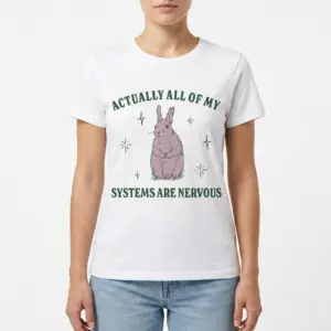 Actually All of My Systems Are Nervous Funny Rabbit T-Shirt 9 actually all of my systems are nervous funny rabbit t shirt 3.jpg