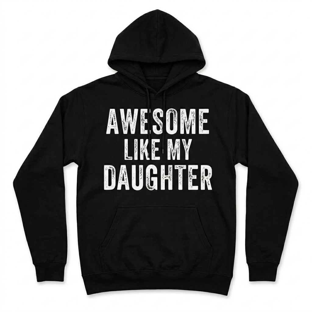 Awesome Like My Daughter Funny T-Shirt | Parent Humor Tee 2 awesome like my daughter funny t shirt parent humor tee 1.jpg