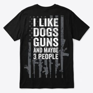 dogs guns and maybe 3 people shirt funny patriotic graphic tee.jpg