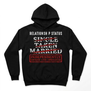 funny independently owned and operated relationship status t shirt 1.jpg