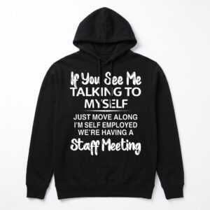 funny self employed staff meeting t shirt for entrepreneurs 1.jpg