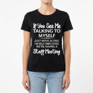 funny self employed staff meeting t shirt for entrepreneurs 3.jpg