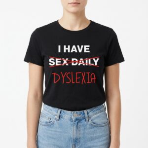 i have sex daily dyslexia t shirt funny anagram joke tee 3.jpg