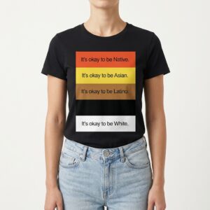 It's Okay to Be Diversity and Equality T-Shirt - Multi-Ethnic Tee 9 its okay to be diversity and equality t shirt multi ethnic tee 3.jpg