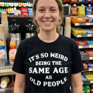 It's So Weird Being the Same Age as Old People T-Shirt 11 its so weird being the same age as old people t shirt 5.jpg
