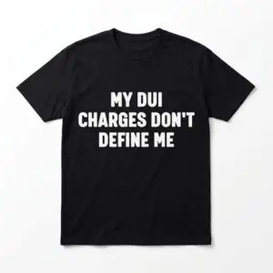 my dui charges dont define me t shirt sarcastic humor tee.jpg