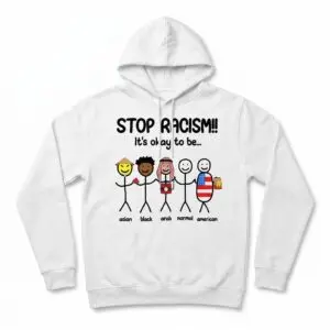 stop racism its okay to be satirical dark humor meme hoodie.jpg