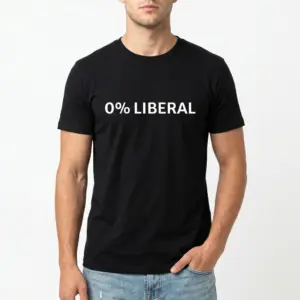 0% Liberal Political Statement T-Shirt 8 0 liberal political statement t shirt 2.jpg