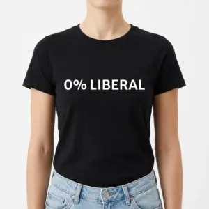 0% Liberal Political Statement T-Shirt 9 0 liberal political statement t shirt 3.jpg