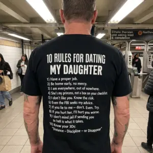10 Rules for Dating My Daughter T-Shirt 10 Person in a casual setting wearing a t-shirt with '10 Rules for Dating My Daughter' on the back.