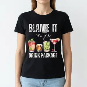 Blame It On The Drink Package Funny Cocktail T-Shirt 9 Detail of graphic T-shirt with text 'Blame It On The Drink Package' and colorful drinks.