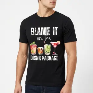 Blame It On The Drink Package Funny Cocktail T-Shirt 10 Humorous cocktail-themed T-shirt design on a black background.