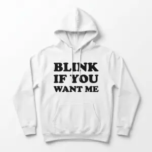 Blink If You Want Me Funny Flirty T-Shirt 7 Front view of 'Blink If You Want Me' T-shirt design.