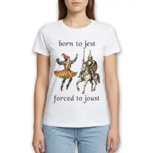 Born to Jest Forced to Joust Funny Medieval T-Shirt 9 Front of a white t-shirt depicting a colorful jester and a knight in armor on a horse, separated by text.