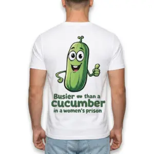 Busier Than A Cucumber Funny Adult T-Shirt 10 Cucumber character with witty slogan on shirt.