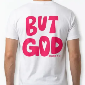But God Romans 5:8 Christian T-Shirt 10 but god romans 5 8 christian t shirt 4.jpg