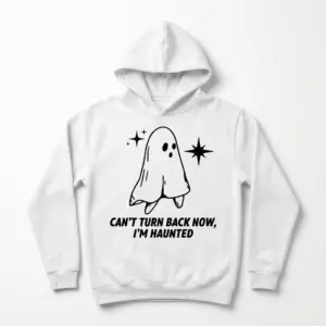 Can't Turn Back Now I'm Haunted Ghost T-Shirt 7 Front view of a Halloween T-shirt featuring a ghost and playful text.