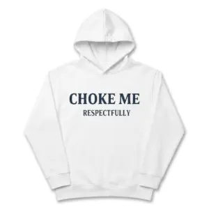 Choke Me Respectfully Funny Graphic T-Shirt 7 Close-up of the T-shirt design highlighting the text.