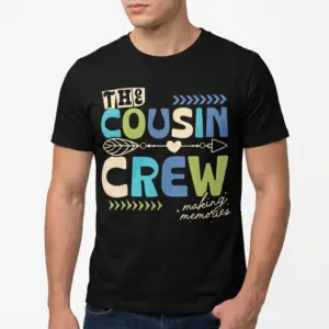 Cousin Crew Making Memories Family Reunion T-Shirt 10 Detailed shot of Cousin Crew T-shirt design elements.
