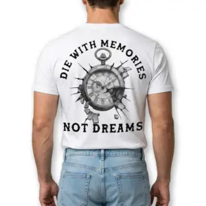 Die With Memories Not Dreams Vintage T-Shirt 10 Flat lay of 'Die With Memories Not Dreams' T-shirt displaying overall design.