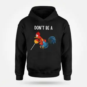 Don't Be A Sucker Rooster Pun T-Shirt 7 Front flat lay of a hoodie featuring the Don't Be A rooster sucker pun graphic printed on the chest.
