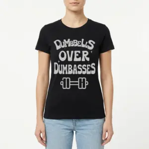 Dumbbells Over Dumbasses Funny Gym T-Shirt 9 Side view of Dumbbells Over Dumbasses shirt, showing sleeve shape.