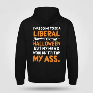 Edgy Political Halloween Liberal Sarcasm T-Shirt 7 Back of a black hoodie with the same edgy political Halloween joke in bold fonts.