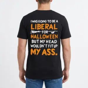 Edgy Political Halloween Liberal Sarcasm T-Shirt 9 Man wearing a black t-shirt with a sarcastic political Halloween message on the back.