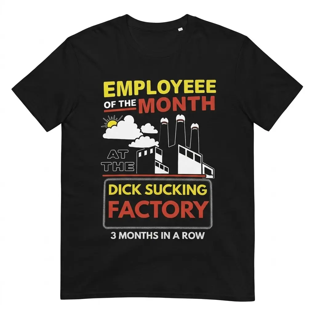 Employee of the Month Factory Gag T-Shirt flat lay displaying the satirical workplace meme graphic.