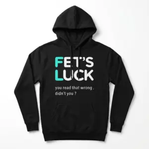 Fets Luck You Read That Wrong T-Shirt 7 View of a humorous t-shirt with playful wordplay, showcasing the phrase in vibrant typography on a black background.