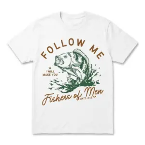 White T-shirt featuring the words 'Fishers of Men' with a fish illustration.