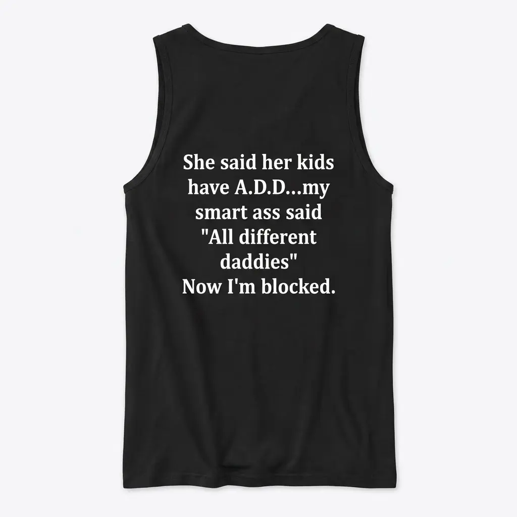 Back view flat lay of a black tank top with white printed joke text about A.D.D. and dating culture on the back.