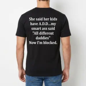 Funny A.D.D. Sarcastic Joke T-Shirt 9 Back view of a man wearing a black t-shirt printed with the funny A.D.D. sarcastic joke text.