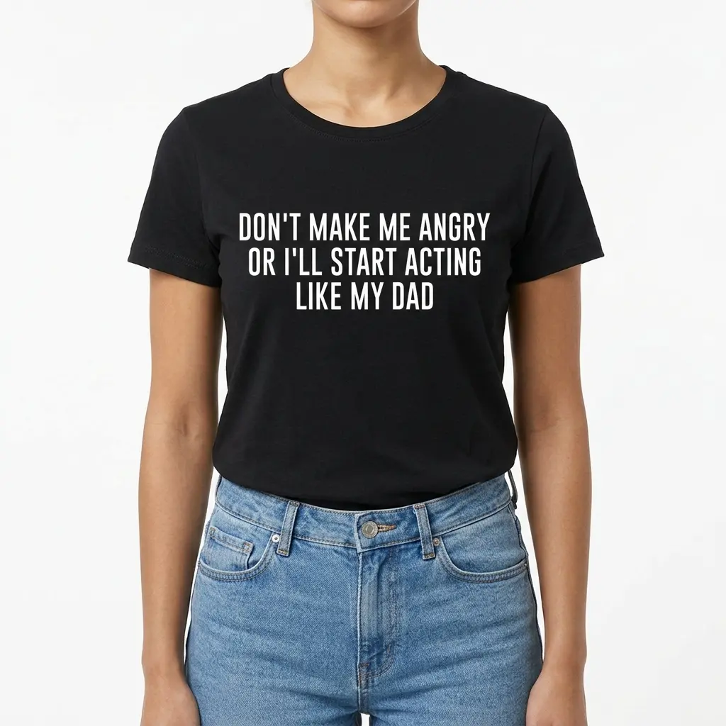 Funny Acting Like My Dad Graphic T-Shirt 4 Black T-shirt featuring playful text warning about acting like one's father.