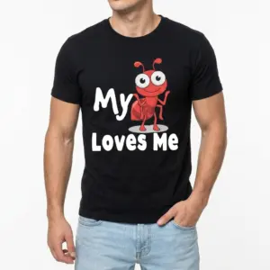 Funny Ant Pun 'My Aunt Loves Me' Graphic T-Shirt 8 Graphic T-shirt displaying a cartoon ant and the phrase 'My Aunt Loves Me' in bold lettering.