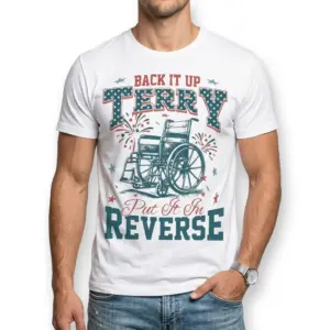 Funny Back It Up Terry Wheelchair Meme T-Shirt 8 Front view of a humorous t-shirt that reads 'Put It In Reverse' alongside a wheelchair illustration.