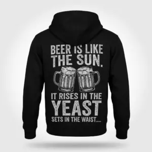 Funny Beer Is Like The Sun Graphic T-Shirt 7 Back of a black hoodie laid flat, showing the beer pun graphic with two clinking mugs and yeast/waist humor text.