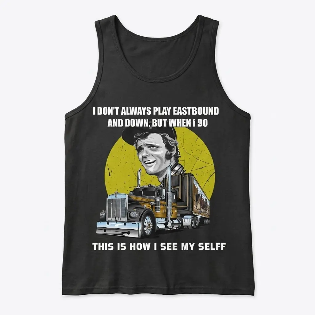 Funny Burt Reynolds Trucker Quote Graphic Tee 3 Black tank top displaying a funny retro trucking graphic of a confident man in a hat next to a big rig, with quote "THIS IS HOW I SEE MY SELFF".