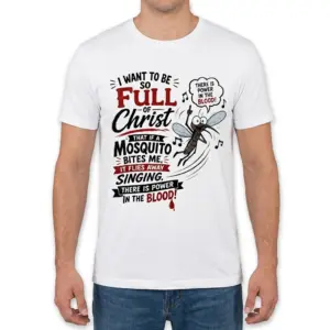 Funny Christian Mosquito Power in the Blood T-Shirt 9 funny christian mosquito power in the blood t shirt 3 1.jpg