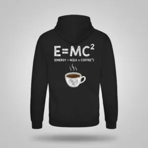 Funny Coffee Science Lover T-Shirt 7 Back flat lay of a black hoodie printed with the funny coffee science formula E=MC2 and a steaming mug.
