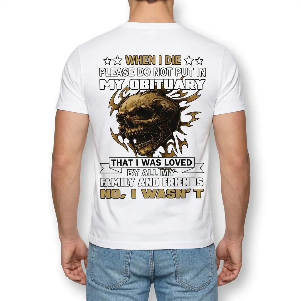 Funny Dark Humor Obituary Skull Graphic T-Shirt 5 White shirt showing skull graphic and humorous text detail.