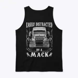 Funny Easily Distracted By A Mack Truck T-Shirt 8 Black tank top featuring the 'Easily Distracted By A Mack' slogan and a Mack truck graphic printed on the back.